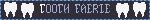 pixel art blinkie that reads tooth faerie, each letter lights up and two teeth shapes wiggle on either side