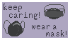 pixel art stamp that keep caring! wear a mask!, and stay safe! wear a mask!, and has drawings of two respirator masks